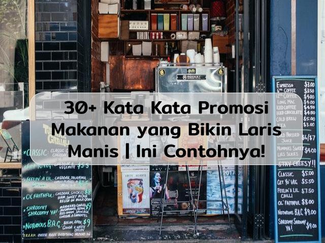 Detail Contoh Kalimat Promosi Makanan Nomer 25