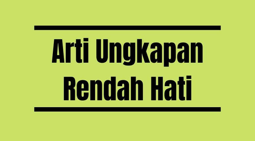 Contoh Kalimat Rendah Hati - KibrisPDR