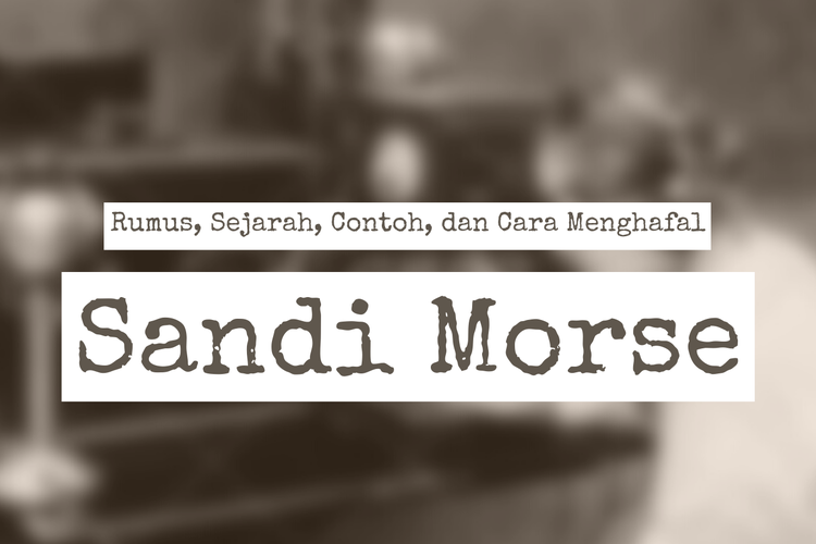 Detail Contoh Kalimat Sandi Morse Nomer 36