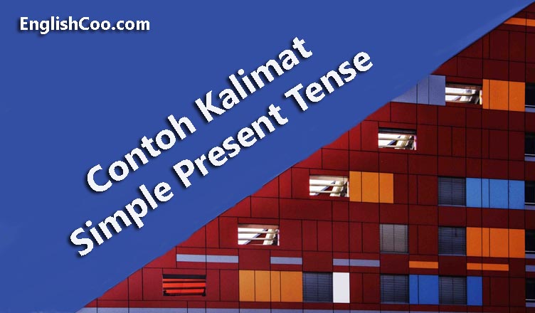 Detail Contoh Kalimat Simple Present Tense Positif Negatif Interogatif Nomer 46