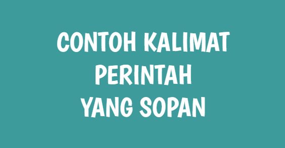 Detail Contoh Kalimat Sopan Nomer 2