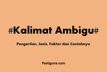 Detail Contoh Kalimat Tidak Ambigu Nomer 22