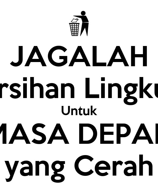 Detail Gambar Jagalah Kebersihan Lingkungan Nomer 13