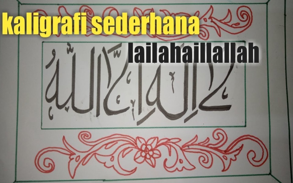 Detail Gambar Kaligrafi Lailahaillallah Sederhana Nomer 3