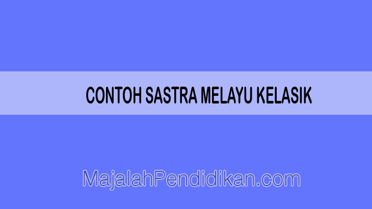 Detail Contoh Karya Sastra Melayu Klasik Nomer 5