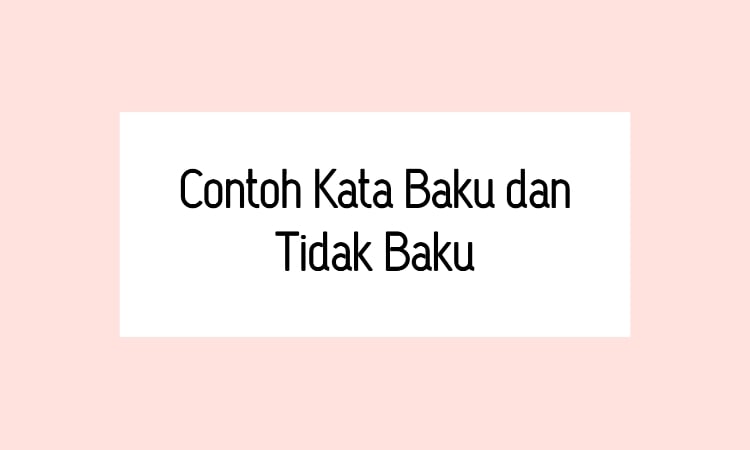 Detail Contoh Kata Baku Nomer 37