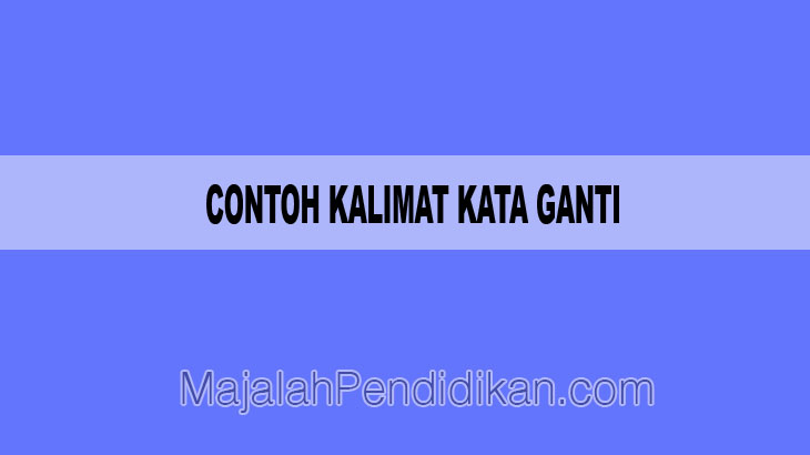 Detail Contoh Kata Ganti Nomer 7