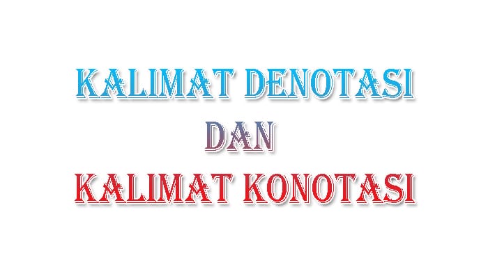 Detail Contoh Kata Konotasi Nomer 28