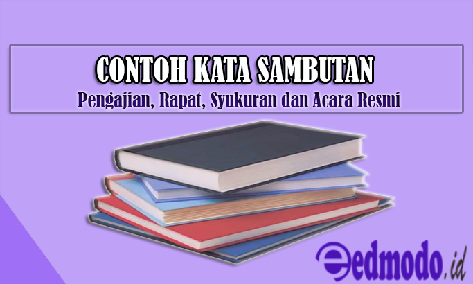 Detail Contoh Kata Sambutan Yang Baik Nomer 37