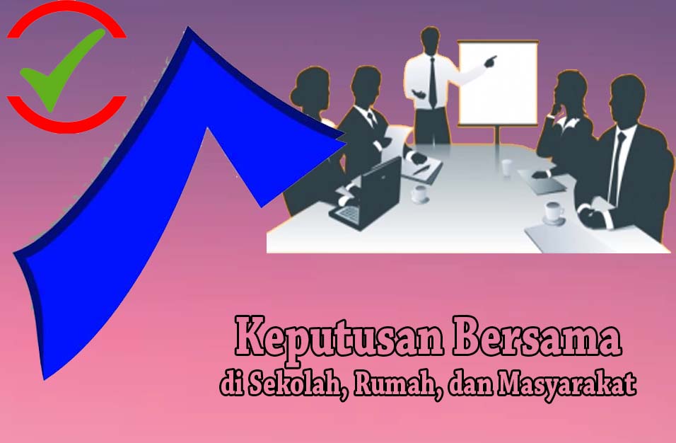 Detail Contoh Keputusan Bersama Di Lingkungan Masyarakat Nomer 2