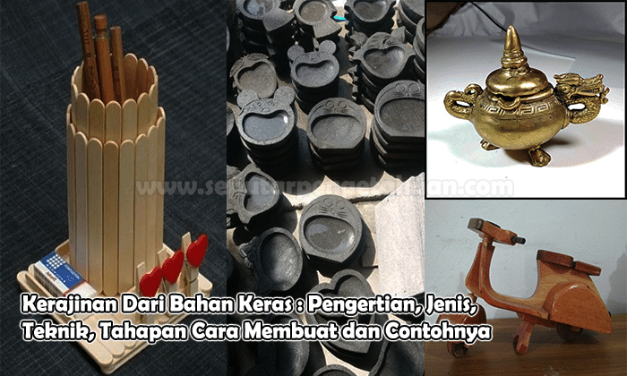 Detail Contoh Kerajinan Bahan Keras Nusantara Nomer 33