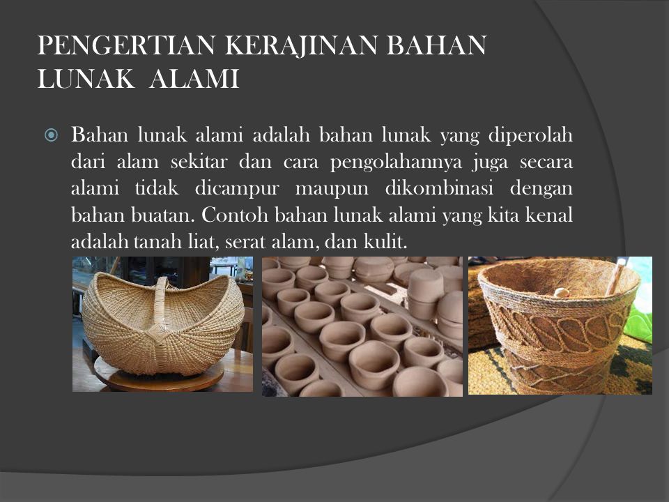 Detail Contoh Kerajinan Bahan Lunak Alami Nomer 29