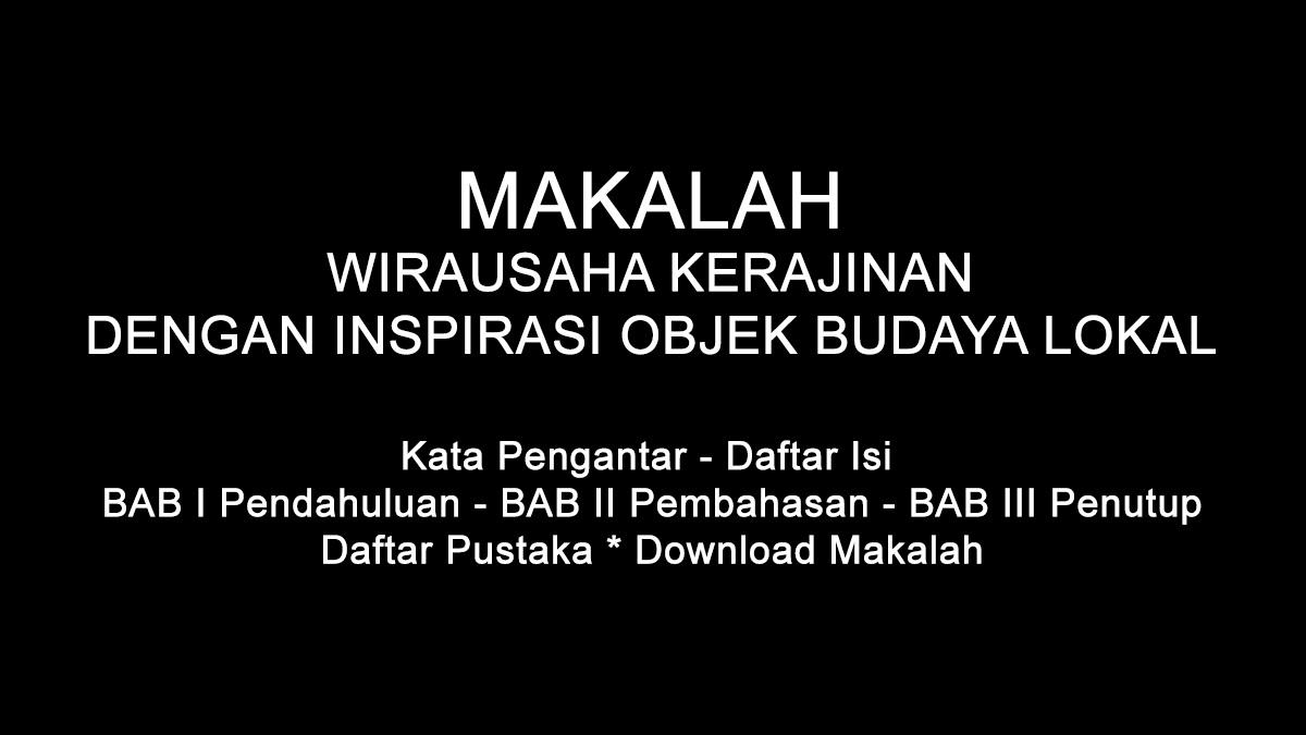 Detail Contoh Kerajinan Dengan Inspirasi Objek Budaya Lokal Nomer 42