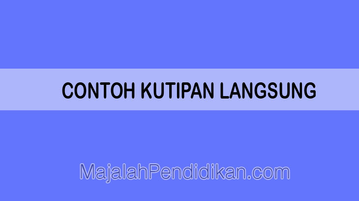 Detail Contoh Kutipan Langsung Panjang Nomer 17