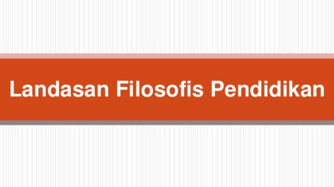 Detail Contoh Landasan Filosofis Pendidikan Nomer 14