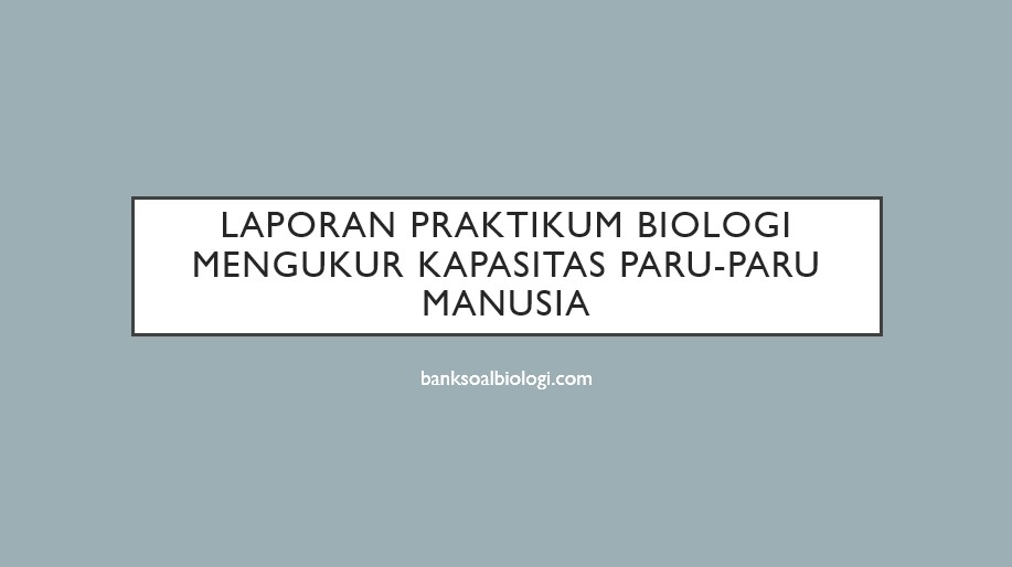 Detail Contoh Laporan Biologi Nomer 48