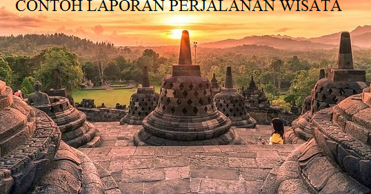 Detail Contoh Laporan Kunjungan Wisata Nomer 42