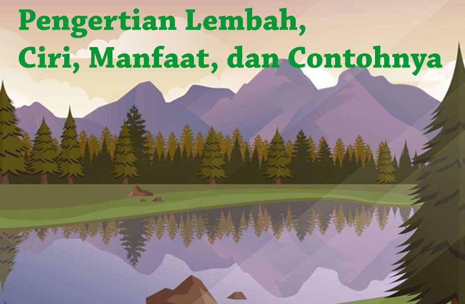 Detail Contoh Lembah Di Indonesia Nomer 33