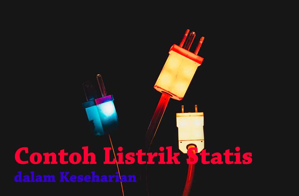 Detail Contoh Listrik Statis Dan Dinamis Nomer 14