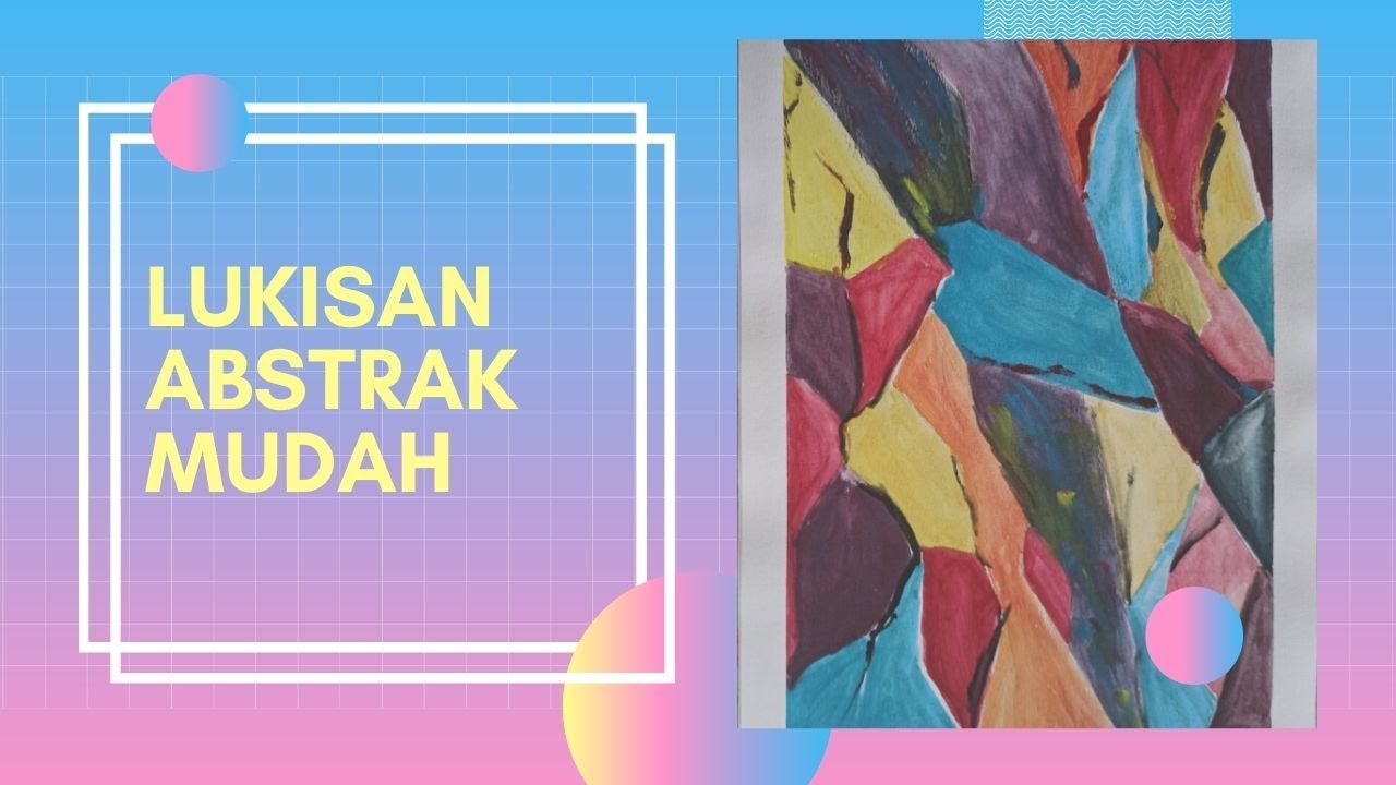 Detail Contoh Lukisan Abstrak Yang Mudah Nomer 25