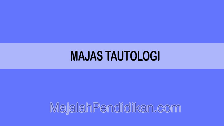 Detail Contoh Majas Tautologi Nomer 12