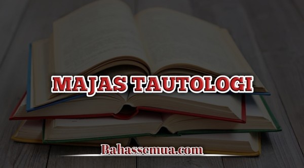 Detail Contoh Majas Tautologi Nomer 23