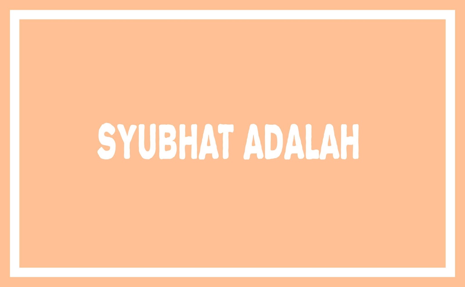 Detail Contoh Makanan Syubhat Nomer 44