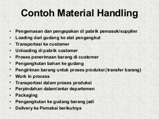 Detail Contoh Material Handling Nomer 4