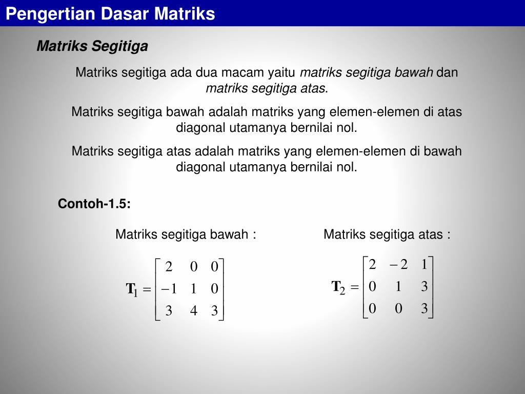 Detail Contoh Matriks Segitiga Atas Nomer 21