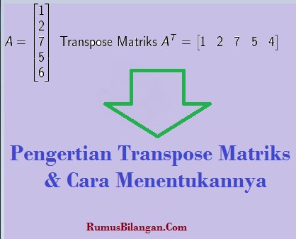 Detail Contoh Matriks Transpose Nomer 27