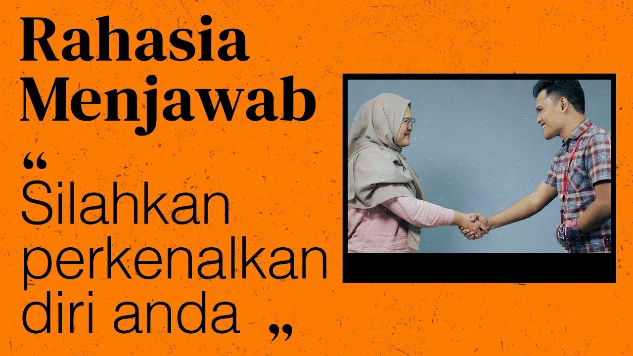 Detail Contoh Memperkenalkan Diri Saat Interview Nomer 11