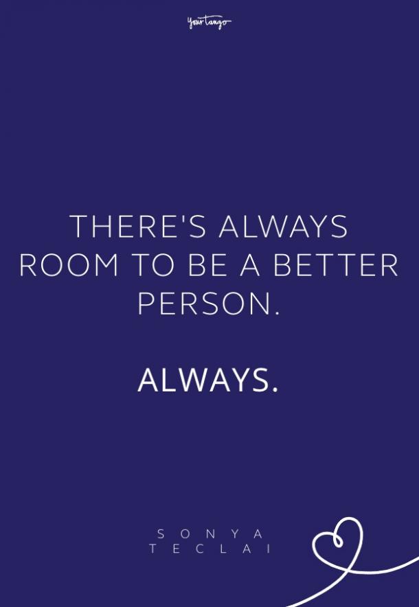Detail Always Be Better Quotes Nomer 17