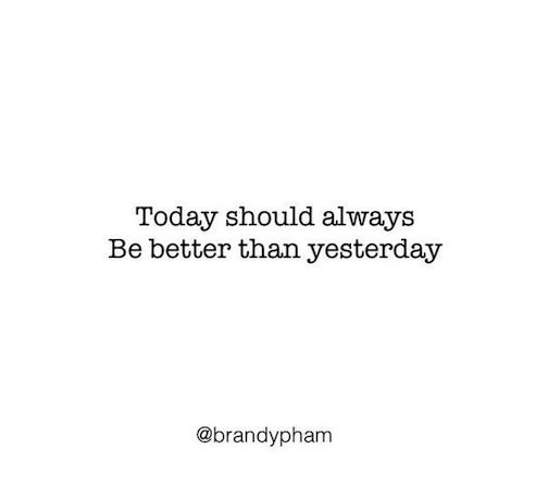 Detail Always Be Better Quotes Nomer 18