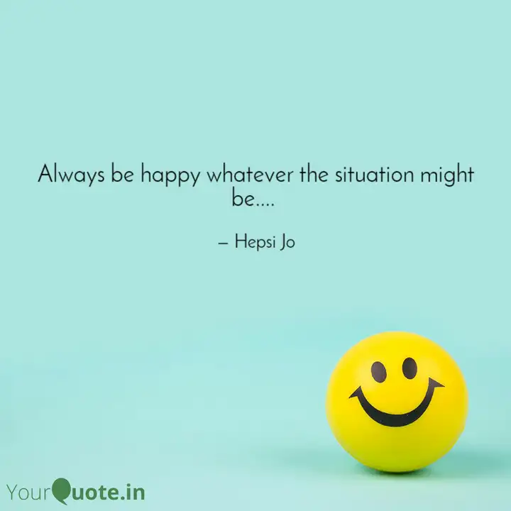 Detail Always Be Happy Quotes Nomer 15