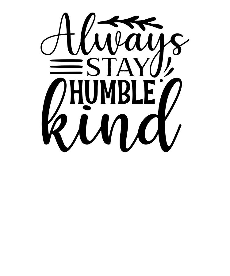 Detail Always Be Humble And Kind Quotes Nomer 53