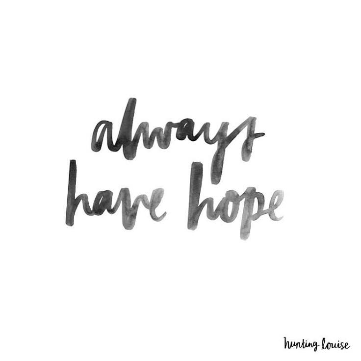 Detail Always Have Hope Quotes Nomer 11