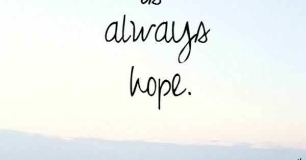 Detail Always Have Hope Quotes Nomer 46
