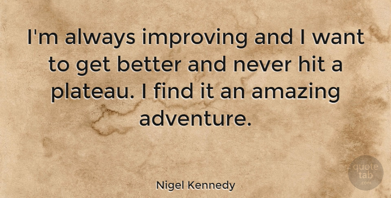 Detail Always Improving Quotes Nomer 52