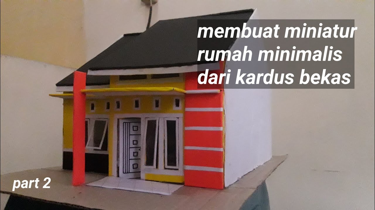 Detail Contoh Miniatur Rumah Dari Kardus Nomer 23