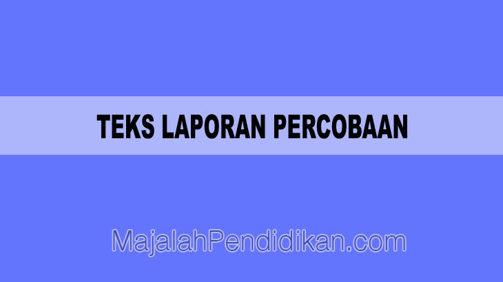 Detail Contoh Model Laporan Percobaan Nomer 48