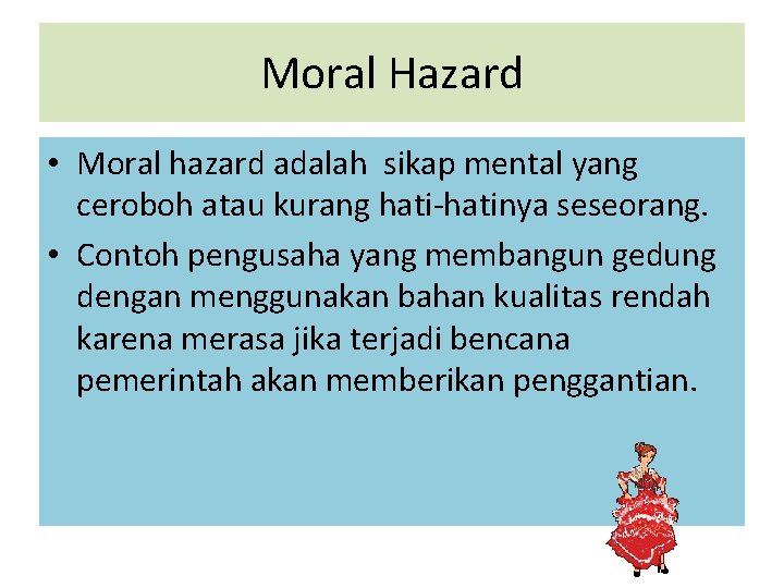 Detail Contoh Moral Hazard Nomer 2