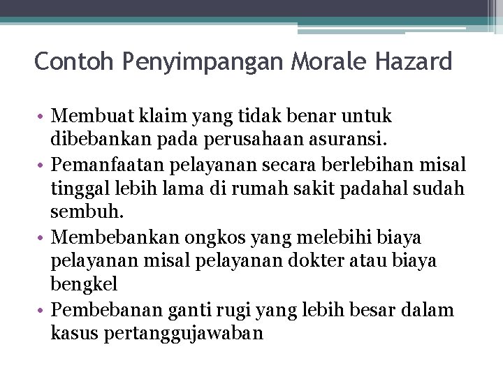 Detail Contoh Moral Hazard Nomer 17