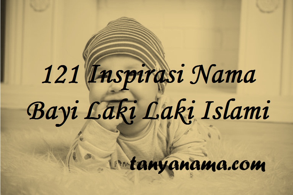 Detail Contoh Nama Anak Laki Laki Islami Nomer 23