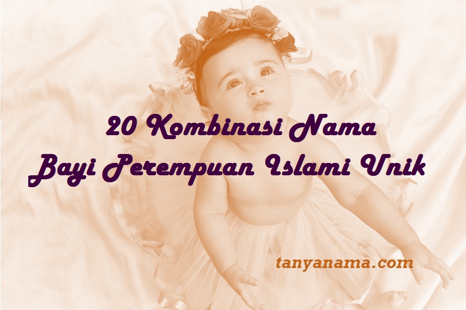 Detail Contoh Nama Anak Perempuan Islami Nomer 26