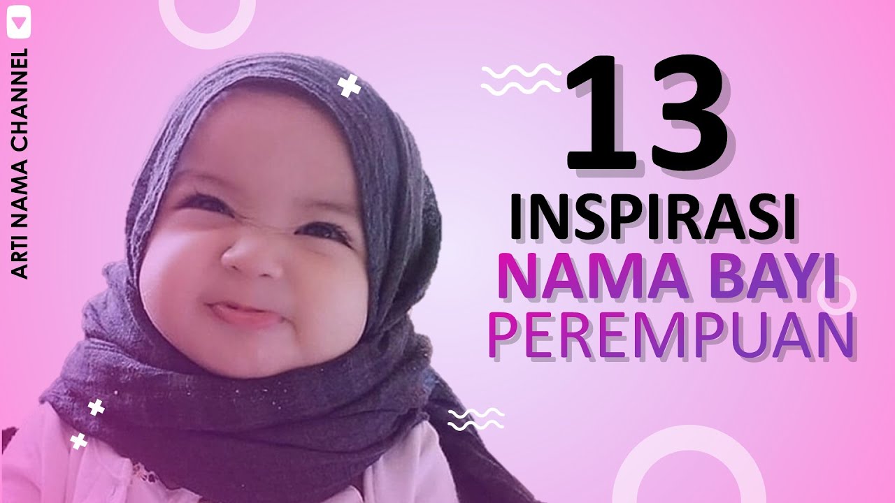 Detail Contoh Nama Anak Perempuan Islami Nomer 54