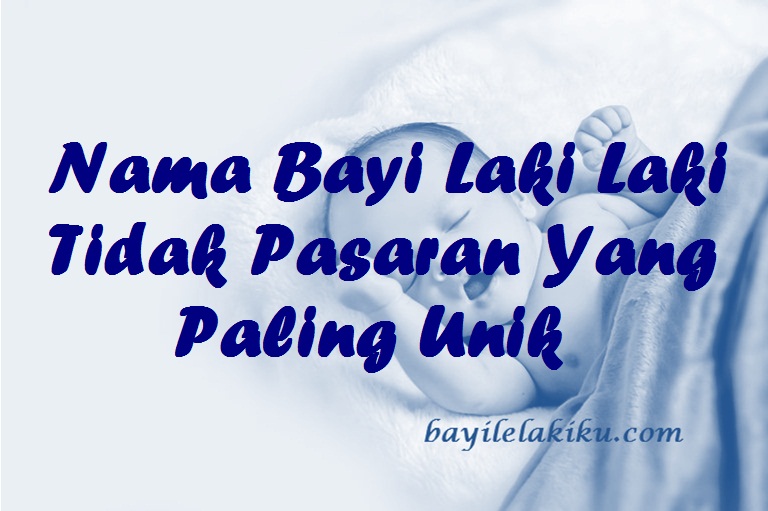 Detail Contoh Nama Bayi Laki Laki Nomer 16