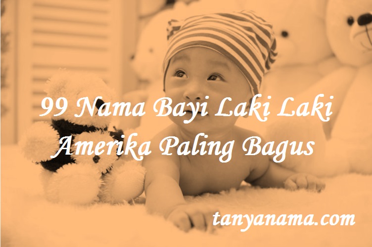 Detail Contoh Nama Bayi Laki Laki Nomer 27