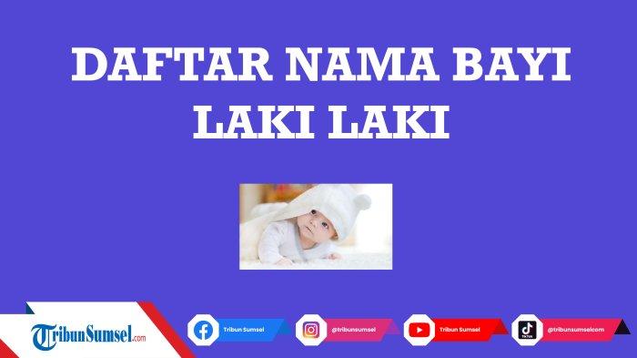 Detail Contoh Nama Bayi Laki Laki Islami Nomer 16