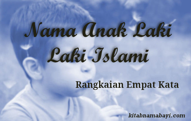 Detail Contoh Nama Bayi Laki Laki Islami Nomer 26