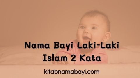 Detail Contoh Nama Bayi Laki Laki Islami Nomer 43